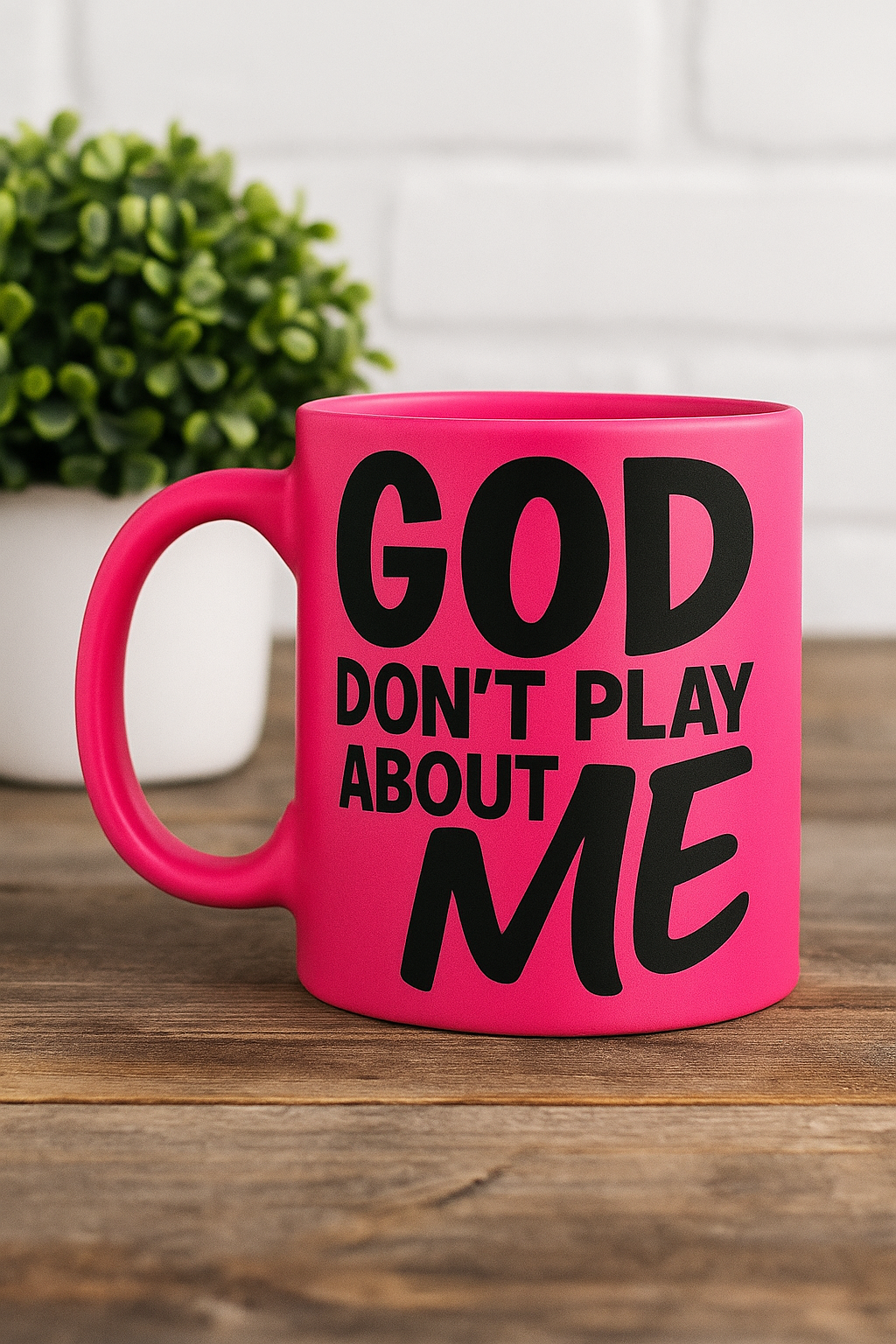GOD don't Play about ME mug