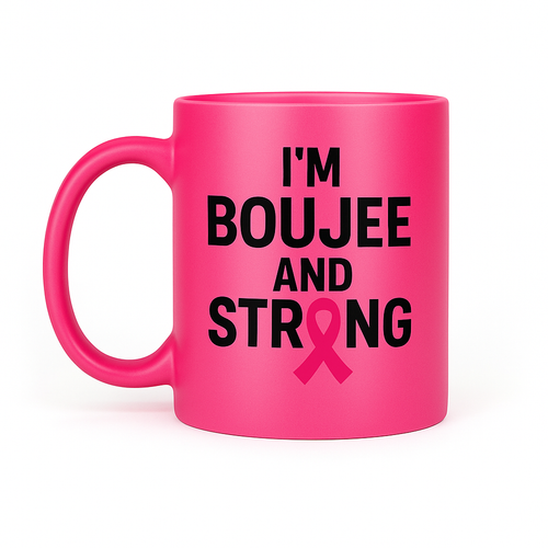Boujee & Strong Mug